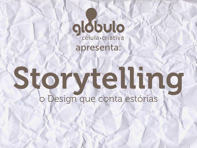 Storytelling   o Design que conta H...
