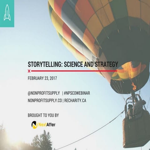 Storytelling: Science and Strategy - Nonprofit Supply Co. Webinar - Feb 23, 2017