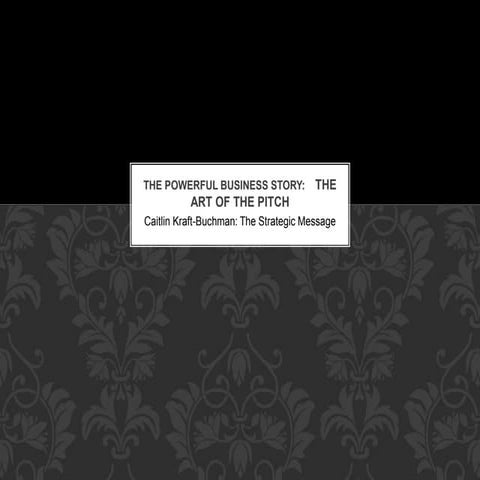  Storytelling   the art of the pitch 