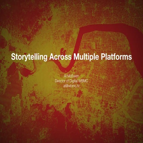 Storytelling Across Multiple Platforms