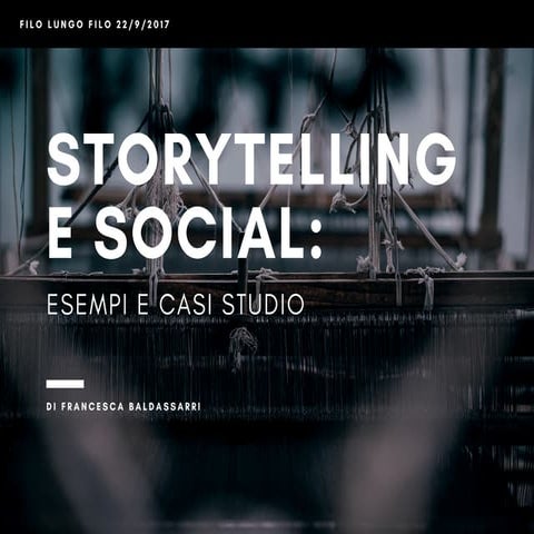 Storytelling e social: esempi e casi studio