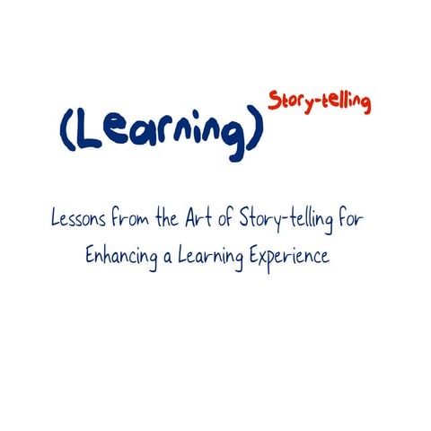 Learning and the Art of Storytelling
