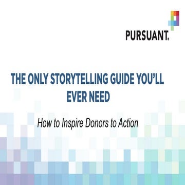 The Only Storytelling Guide You’ll Ever Need: How to Inspire Donors to Action