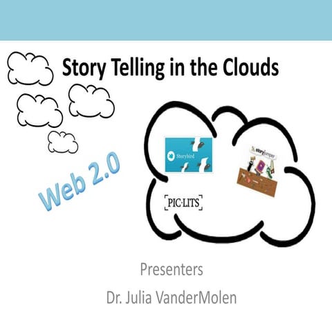 Story telling in the clouds