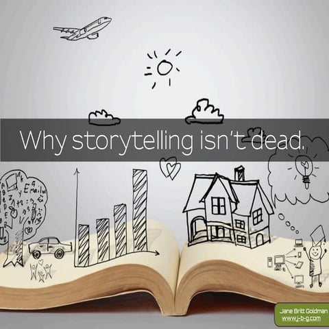 Why storytelling isn't dead