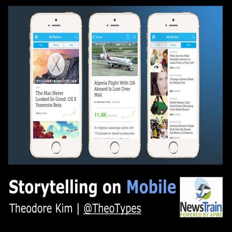 Storytelling on mobile - Theodore Kim - New England NewsTrain - Oct. 14, 2017