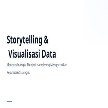 Storytelling dan visualisasi data merupakan pendekatan strategis untuk ...
