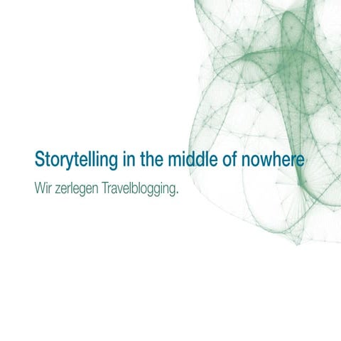 Storytelling in the middle of nowhere