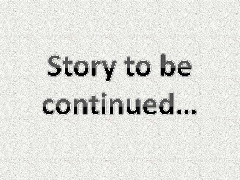 Story To Be Continued