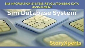SIM INFORMATION SYSTEM: REVOLUTIONIZING DATA MANAGEMENT