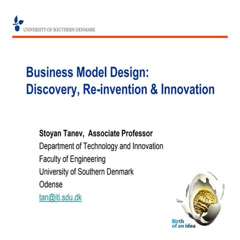 Business Model Design: Discovery, Re-invention & Innovation - Stoyan Tanev