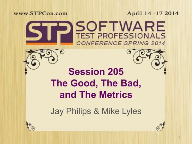  The Good, The Bad, and The Metrics