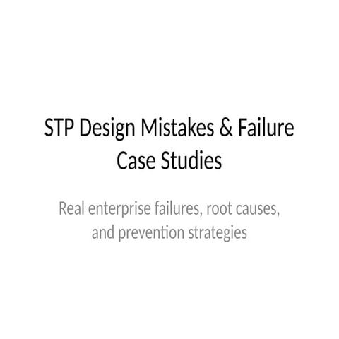 STP_Design_Mistakes_and_Failure_Case_Studies.pptx