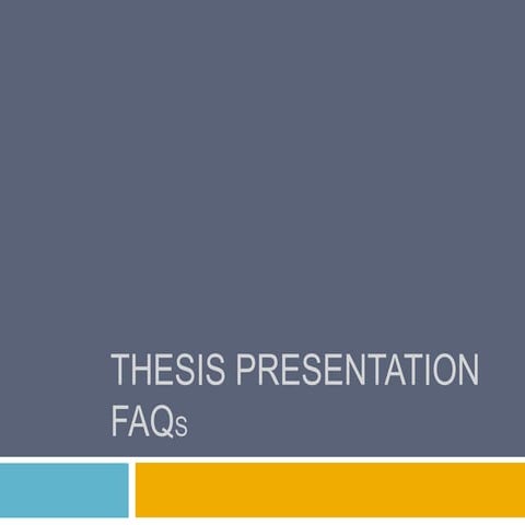 Thesis Presentation FAQs