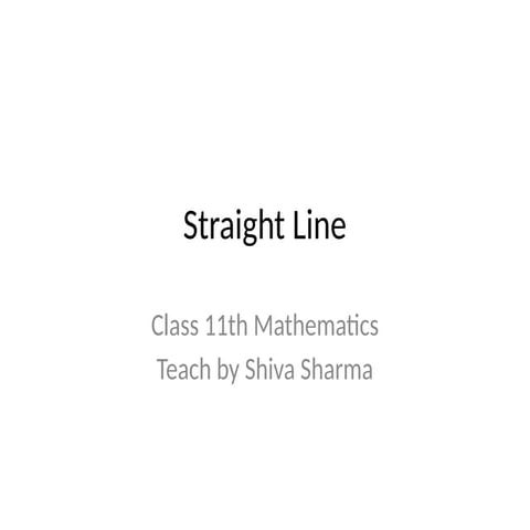 Straight_Line_Class11_Updated.pptx class 11th maths