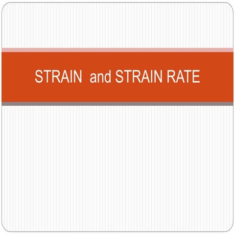 Strain  and strain rate