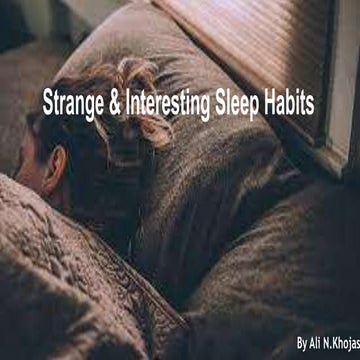Strange &amp; interesting sleep habits