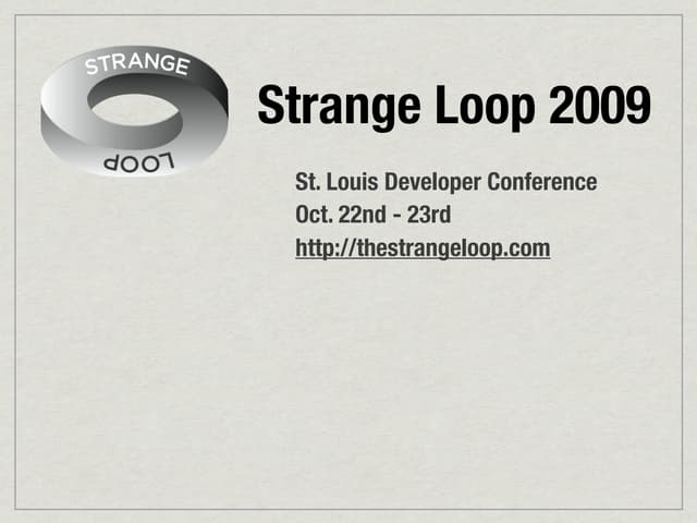Strange Loop Conference 2009