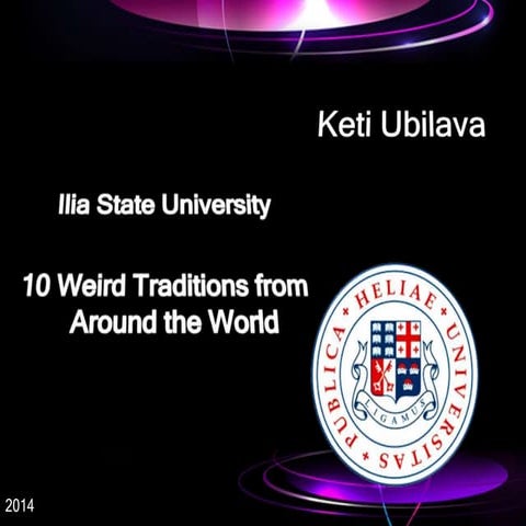 Strange traditions and festivals 