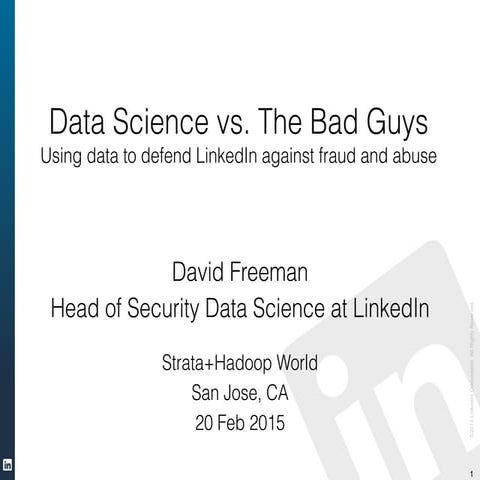 Data Science vs. the Bad Guys: Defending LinkedIn from Fraud and Abuse