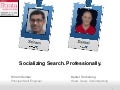 Socializing Search. Professionally.