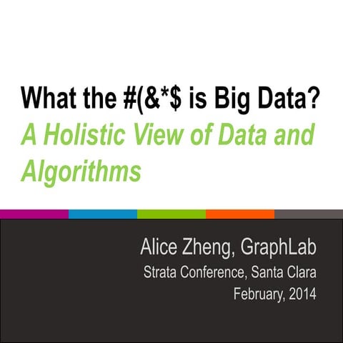 What the Bleep is Big Data? A Holistic View of Data and Algorithms