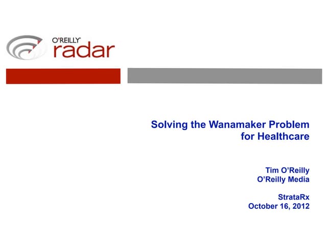 Solving the Wanamaker Problem for Healthcare (keynote file)
