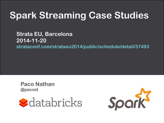 Strata EU 2014: Spark Streaming Case Studies