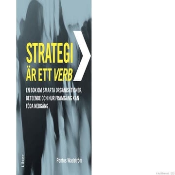 Strategi är ett verb - pontus wadstrom, frukostseminaruim med Ledarna