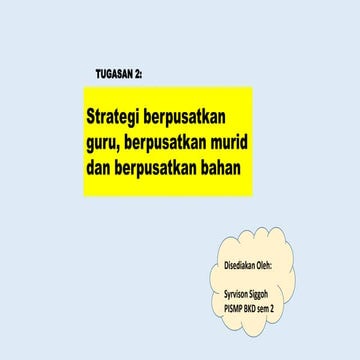 EDUP3033 Murid dan Pembelajaran (Strategi pengajaran berpusatan guru, berpusa...