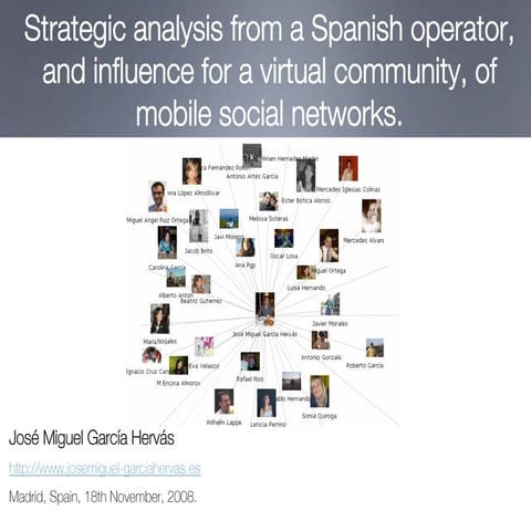 Strategic analysis from a Spanish operator, and influence for a virtual commu...