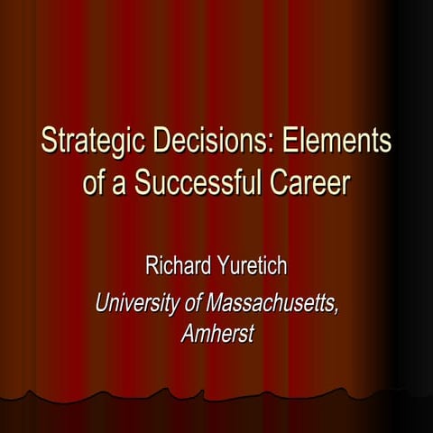 Strategic Decisions - Elements of a Successful Career_MON_830_yuretich
