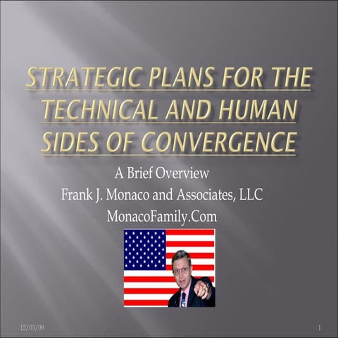 Strategic Plans For The Technical And Human Sides Of Convergence