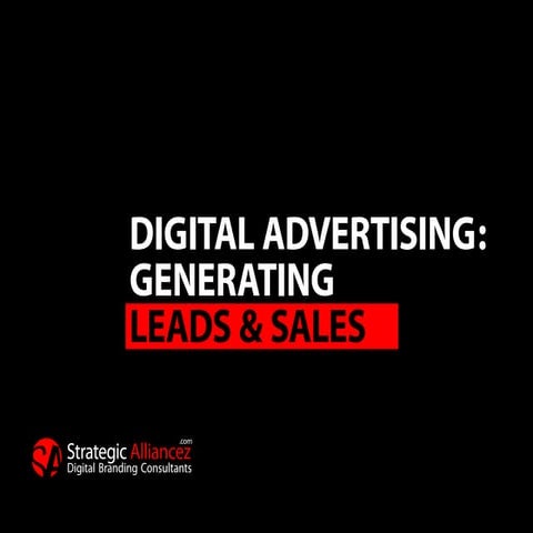 Digital advertising - Generating Leads & Sales [Strategic Alliancez]