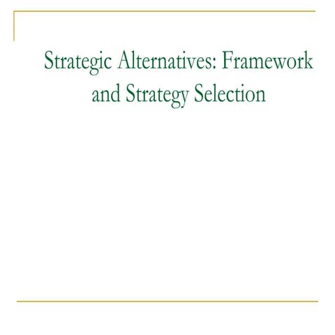 Strategic Choice and alternatives explained