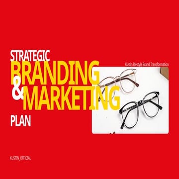 KUSTIN Lifestyle Brand Transformation: Strategic Branding & Marketing ...