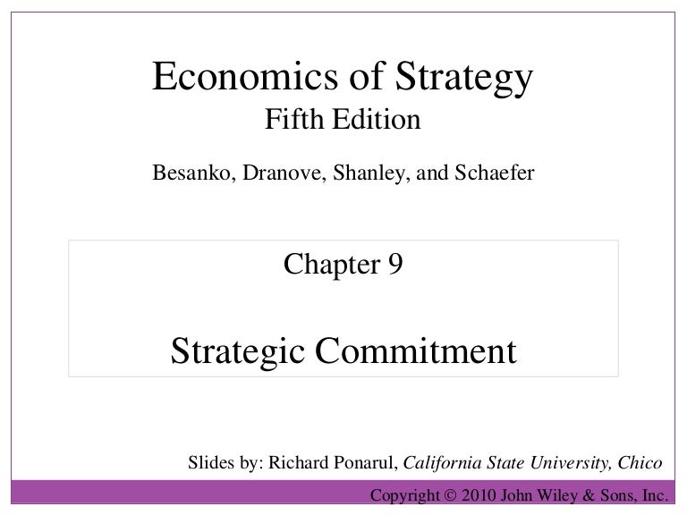 Strategic commitment ~ industry and competitive analysis Strategic commitment ~ industry and competitive analysis