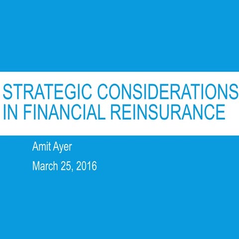 Strategic Considerations in Financial Reinsurance