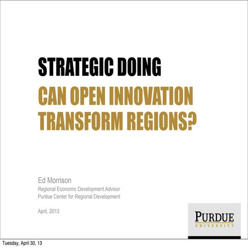 Strategic Doing: Can Open Innovation Transform Regions? April 2013
