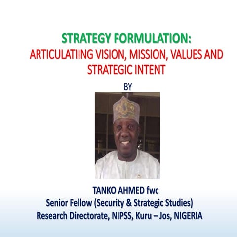 STRATEGY FORMULATION: ARTICULATIING VISION, MISSION, VALUES AND STRATEGIC INT...