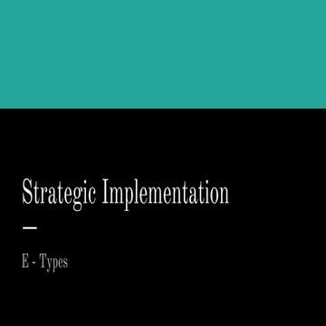 Strategic implementation - E Types