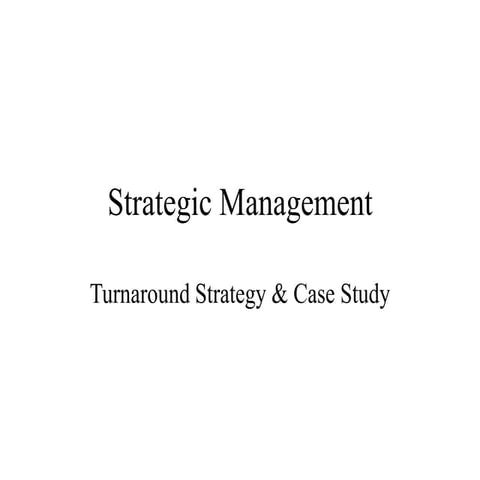 Turnaround Strategy & Case Study 
