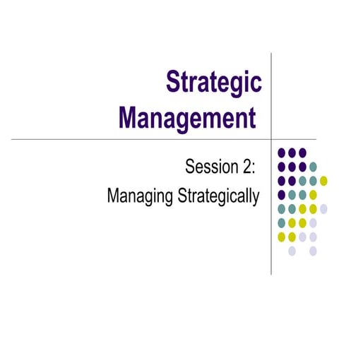 Strategic Management   Presentation   Session 2