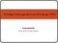 Strategic Management and Strategic HRM