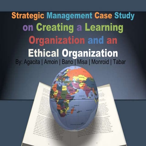 Strategic management case study on creating a learning (2) | PPTX