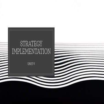 STRATEGY IMPLEMENTATION Strategic management unit 5.pdf