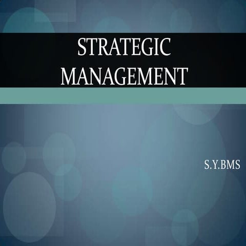 Strategic mangement