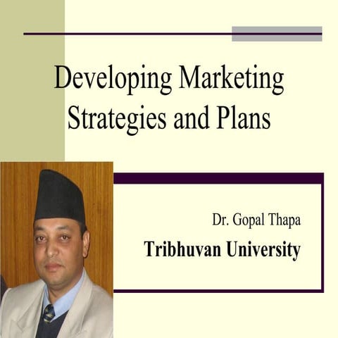 Developing Marketing Strategies and Plans