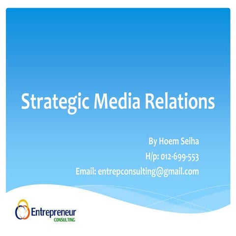 Step-by-Step Guides to Strategic Media Relations by Hoem Seiha