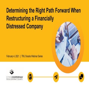 TRU Snacks Webinar Series - Determining the Right Path Forward When Restructu...